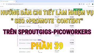 HƯỚNG DẪN CHI TIẾT LÀM NHIỆM VỤ quot SEO PROMOTE CONTENTquot TRÊN SPROUTGIGSPICOWORKERS PHẦN 39 [upl. by Eesak]