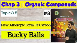 Bucky Balls  Chap 3 Organic Compounds  Class 12 Chemistry Sindh board [upl. by Neenaej]