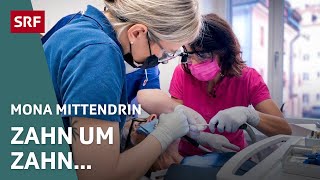 Beim Zahnarzt an der Langstrasse – Weniger Karies mehr Ästhetik  Mona mittendrin 2023  SRF [upl. by Aratal]