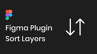 Figma Plugin Sort Layers [upl. by Ventre]