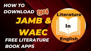 How to Download 2024 JAMB UTMB Literature Books  All Available Free and Also WAEC Books [upl. by Ylil]