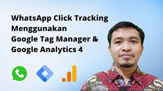 Cara MenTrack Klik Link WhatsApp di Website Menggunakan Google Tag Manager dan Google Analytics 4 [upl. by Guarino]