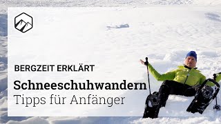 HOW TO  Schneeschuhwandern Tipps Tricks amp Ausrüstung  Bergzeit [upl. by Annek]