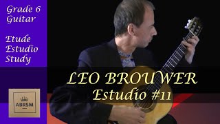 Etude 11 Leo Brouwer  Grade 6 Guitar [upl. by Eneliak]