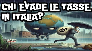 EVASIONE FISCALE IN ITALIA Come fanno gli italiani a evadere il Fisco Quali categorie coinvolte [upl. by Aramanta]