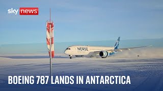 Boeing 787 makes history landing in Antarctica [upl. by Silverstein836]