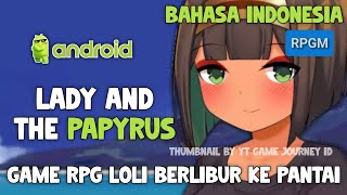 Game Rpg Loli Gadis Gadis Kairo Papyrus Berlibur Ke Pantai Lady and The Papyrus AndroidPc [upl. by Selemas]