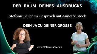 Der Raum deines Ausdrucks  Stefanie Seiler und Annette Steck quelle bedingungsloseliebe [upl. by Havelock]