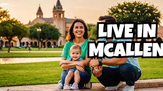 5 Reasons to live in McAllen Texas [upl. by Saville]