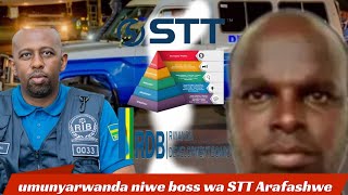 STT ibyayo birangiye Boss wayo afashwe kandi ni Umunyarwanda hagiye gukurikiraho iki [upl. by Madea167]