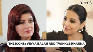 The Icons Vidya Balan and Twinkle Khanna  Tweak India [upl. by Wahlstrom]