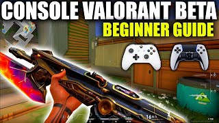 Console Valorant Beginner Guide  Gameplay BETA [upl. by Haleak940]