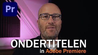 Hoe maak je ondertitels in Adobe Premiere Pro [upl. by Samtsirhc]