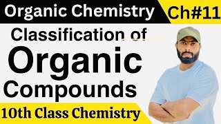 Part1 classification of Organic compounds  ch11  10th class chemistry [upl. by Ahsaret662]