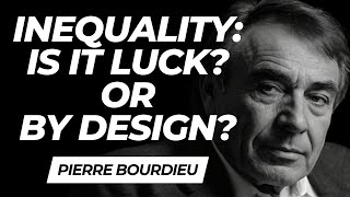 Pierre Bourdieu Social Reproduction and Why Inequality Persists Across Generations [upl. by Apfel]