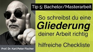 Tip 5 Bachelorarbeit Masterarbeit Gliederung [upl. by Schiff]