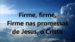 Firme Nas Promessas De Jesus  Hino da Harpa 107  playback legendado [upl. by Finzer]