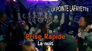 Prise Rapide  La nuit Live La Pointe Lafayette  Paris 25092024 [upl. by Ahsenar912]