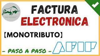 ✔️ Como hacer una FACTURA ELECTRÓNICA MONOTRIBUTO AFIP ❓  Paso a Paso [upl. by Ursulette]