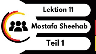 Menschen A11 Lektion 11 Teil1 Mostafa Sheehabشرح كتاب منشن الدرس 11 الجزء الأول [upl. by Anisamoht86]