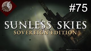 Sunless Skies  Sovereign Edition EP 75  Joining the Revolution [upl. by Kcirddor310]