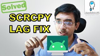 How to Fix Lag in SCRCPY Screen Mirroring [upl. by Carlin181]