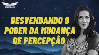 QUANDO A PERCEPÇÃO MUDA SEU FUTURO [upl. by Clayton]