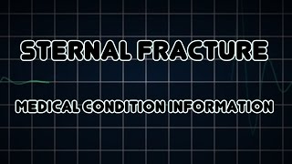 Sternal fracture Medical Condition [upl. by Vitkun]