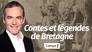 Au cœur de lHistoire Contes et légendes de Bretagne Franck Ferrand [upl. by Kannan]