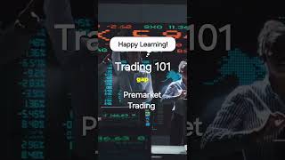 Trading 101 What is Premarket Trading Happy learning 💪 trading short [upl. by Tien]