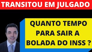 APÓS O TRÂNSITO EM JULGADO QUANTO TEMPO PARA VOCÊ RECEBER A BOALDA [upl. by Reinaldos]