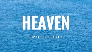 Emilee Flood  Heaven Lyrics [upl. by Lansing]