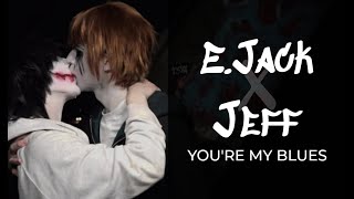 EYELESS JACK x JEFF THE KILLER CMV  Youre my blues [upl. by Issiah838]