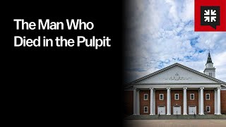 The Man Who Died in the Pulpit [upl. by Chapel]