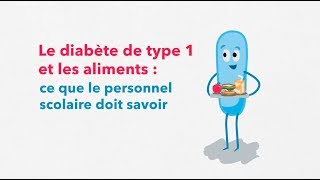 Le diabète de type 1 et les aliments  ce que le personnel scolaire doit savoir [upl. by Hanas717]