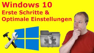 Windows 10 Erste Schritte und optimale Einstellungen [upl. by Leimad163]