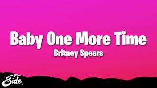 Britney Spears  Baby One More Time Lyrics [upl. by Etteniotna]