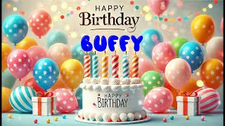 Happy Birthday BUFFY Happy Birthday Song Birthday Wishes Birthday Party [upl. by Alenson31]