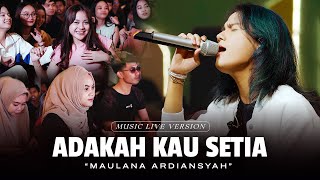 Maulana Ardiansyah  Adakah Kau Setia Live Ska Reggae [upl. by Fillender]