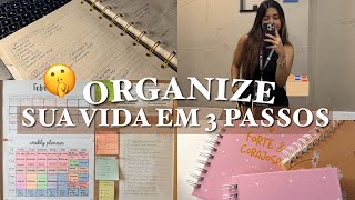 Organize Sua Vida em 3 Passos  Coloque Sua Vida Em Ordem [upl. by Rainie561]