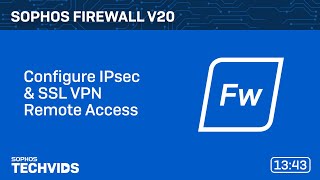 Sophos Firewall v20 Configure IPsec amp SSL VPN Remote Access [upl. by Aikemaj723]