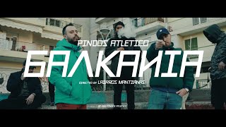 Pindos Atletico  ΒΑΛΚΑΝΙΑ Official Music Video [upl. by Eineg870]