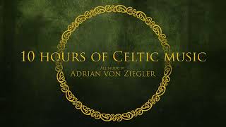 10 Hours of Celtic Music by Adrian von Ziegler [upl. by Llezo668]