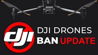 DJI DRONE BAN UPDATE  SIGNIFICANT GOOD NEWS [upl. by Eiruam463]