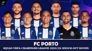 🔵⚪ FC PORTO 🇵🇹 SQUAD TEAMS • UEFA Champions League 20232024 Knockout Round Transfer Updates [upl. by Atsilac219]