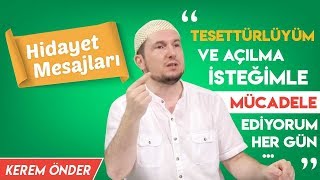 quotTesettürlüyüm ve açılma isteğimle mücadele ediyorum her günquot  Kerem Önder [upl. by Scharff]