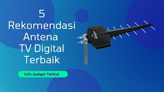 5 Rekomendasi Antena TV Digital Terbaik [upl. by Alliscirp]