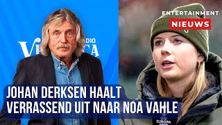 Johan Derksen verrast met kritiek op Noa Vahle in spraakmakende uitspraken [upl. by Nel]