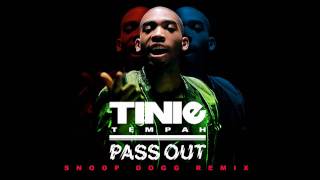 Tinie Tempah  Pass Out Snoop Dogg Remix [upl. by Prosperus803]