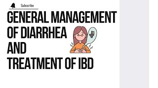 General Management of Diarrhea and Treatment of IBD [upl. by Alper]